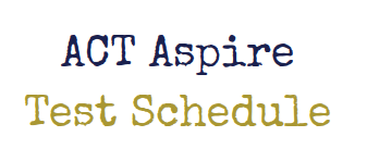ACT Aspire test schedule