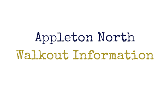 Appleton North Walkout: 5 Ws